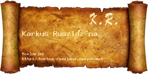 Karkus Ruszlána névjegykártya